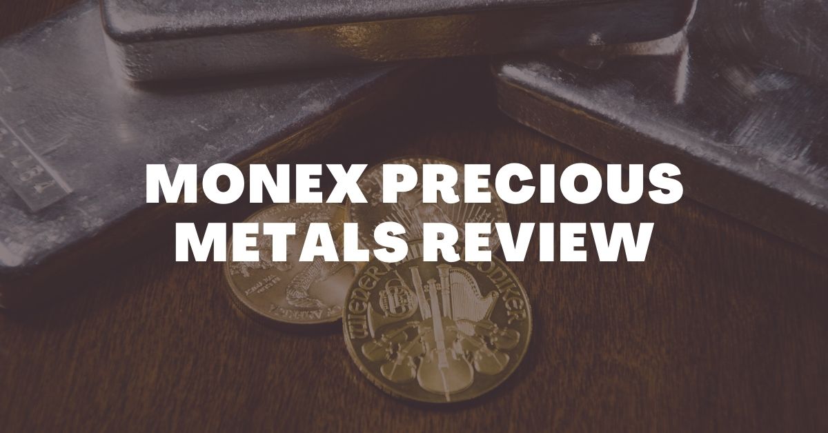 Monex Precious Metals Review