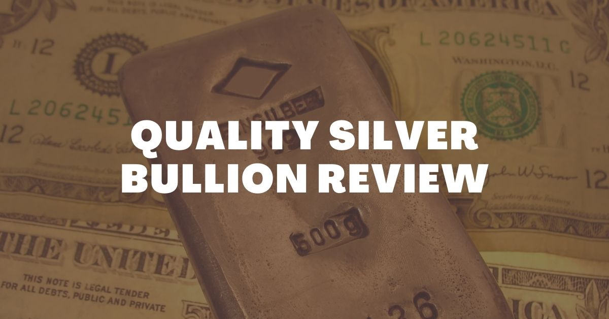 Quality Silver Bullion Review